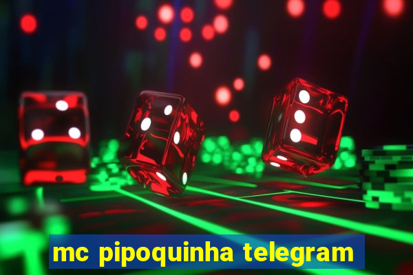 mc pipoquinha telegram